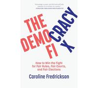The Democracy Fix: How to Win the Fight for Fair Rules, Fair Courts, and Fair Elections