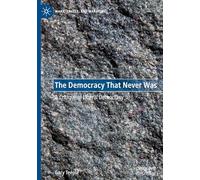 The Democracy That Never Was: A Critique of Liberal Democracy (Marx, Engels, and Marxisms)