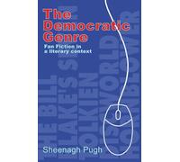 The Democratic Genre: Fan Fiction in a Literary Context