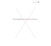 The Democratic Paradox (Radical Thinkers 4): Chantal Mouffe: Series 4 (Radical Thinkers Set 04)
