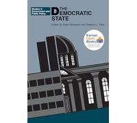 The Democratic State (Studies in Government & Public Policy) (Studies in Government and Public Policy)