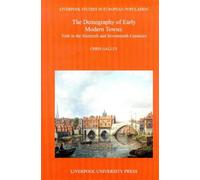 The Demography of Early Modern Towns: York in the Sixteenth and Seventeenth Centuries: No.6 (Liverpool Studies in European Population)