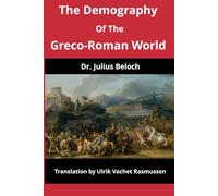 The Demography Of The Greco-Roman World
