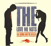 The Demon Andthe Devotee - Love Me Nots;The