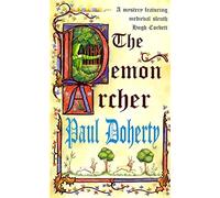 The Demon Archer (Hugh Corbett Mysteries, Book 11) – A twisting medieval murder mystery
