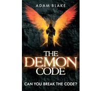 The Demon Code: A breathlessly thrilling quest to stop the end of the world (Heather Kennedy)
