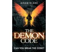 The Demon Code: A breathlessly thrilling quest to stop the end of the world (Heather Kennedy)