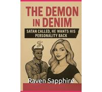 The Demon in Denim: Satan Called, He Wants His Personality Back (Rantings of a Beautiful Blonde)