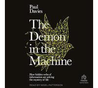 The Demon in the Machine: How Hidden Webs of Information Are Solving the Mystery of Life