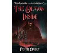 The Demon Inside: Book 2 in the Infernal Aether Series
