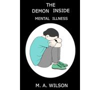 The Demon Inside: Mental Illness