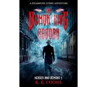 The Demon King Reborn: Heroes and Demons 1