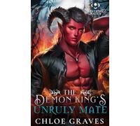 The Demon King's Unruly Mate: A Fated Mates Monster Romance Novella: 5 (Silvermist Mates)
