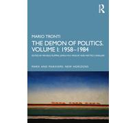 The Demon of Politics. Volume I: 1958-1984