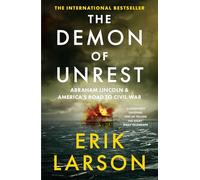 The Demon of Unrest : Abraham Lincoln & America’s Road to Civil War