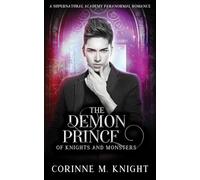 The Demon Prince: A Supernatural Academy Paranormal Romance: 3 (Of Knights and Monsters)