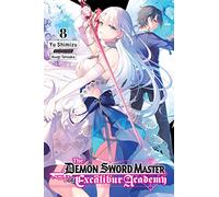 The Demon Sword Master of Excalibur Academy, Vol. 8 (light novel): Volume 8 (DEMON SWORD MASTER EXCALIBUR ACADEMY NOVEL SC)