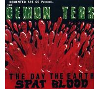 THE DEMON TEDS, THE DAY THE EARTH SPAT BLOOD