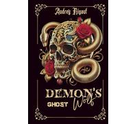 The Demon's Wolf : Ghost: Une dark romance brute et bouleversante, où l’amour est aussi interdit que salvateur.