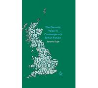 The Demotic Voice in Contemporary British Fiction