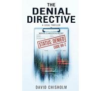 The Denial Directive: A Gripping Legal and Medical Thriller