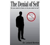 The Denial of Self: Do You Want to Have or Do You Want to Be