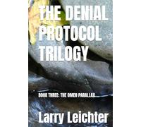 THE DENIAL PROTOCOL TRILOGY: BOOK THREE:THE OMEN PARALLAX
