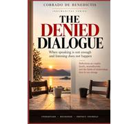 THE DENIED DIALOGUE: When Speaking Is Not Enough and Listening Never Comes: 167 (INHUMANITAS)