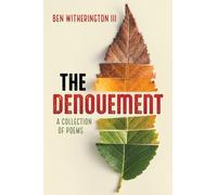 The Denouement: A Collection of Poems