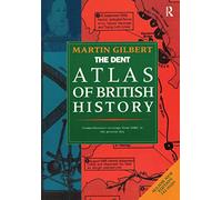 The DENT Atlas of British History