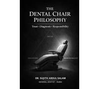 The Dental Chair Philosophy: Trust, Diagnosis and Responsibility