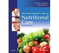 The Dental Hygienist's Guide to Nutritional Care