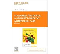 The Dental Hygienist's Guide to Nutritional Care Elsevier eBook on VitalSource (Retail Access Card): The Dental Hygienist's Guide to Nutritional Care Elsevier eBook on VitalSource (Retail Access Card)