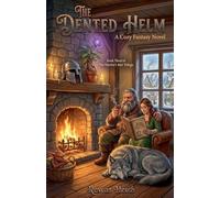 The Dented Helm: 3 (The Warrior's Rest)