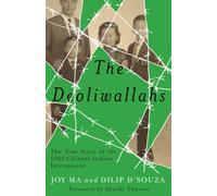 The Deoliwallahs : The True Story of the 1962 Chinese Indian Internment