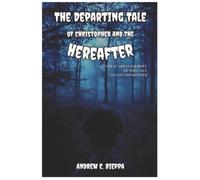 The Departing Tale of Christopher and the Hereafter