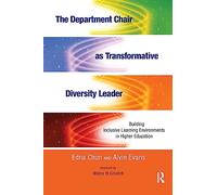 The Department Chair as Transformative Diversity Leader: Building Inclusive Learning Environments in Higher Education