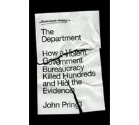 The Department : How a Violent Government Bureaucracy Killed Hundreds and Hid the Evidence