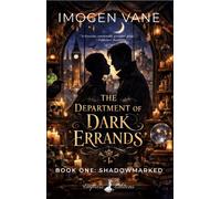The Department of Dark Errands : Book One: Shadowmarked