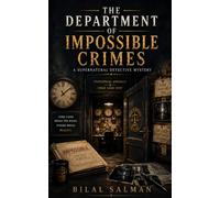 The Department of Impossible Crimes: A Supernatural Detective Mystery