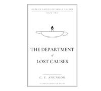 The Department of Lost Causes (PATRON SAINTS OF SMALL THINGS)