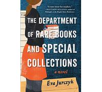 The Department of Rare Books and Special Collections: A Novel