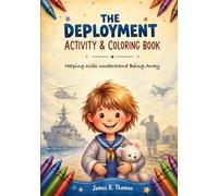 The Deployment Activity & Coloring Book: Helping Kids Understand Being Away (Deployment Series)
