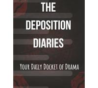 The Deposition Diaries: Your Daily Docket of Drama: A Scandal-Themed Journal for Testimony, Tea, and Takedowns | 7.25" x 9.5"| 150 pages | Daily Journal to Pass Time | Gift for Friends and Family