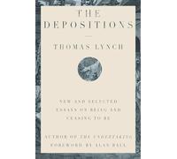 The Depositions - New and Selected Essays on Being and Ceasing to Be