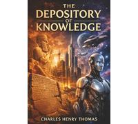 The Depository of Knowledge: The Truth That Shapes Tomorrow