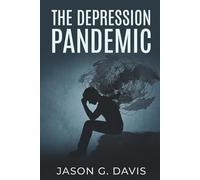 The Depression Pandemic: Recognition, Reality, and the Road Ahead