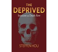 The Deprived: Innocent on Death Row