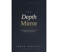 The Depth Mirror: Why Organizations Continue to Work While Moving in the Wrong Direction
