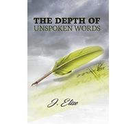 The Depth of Unspoken Words